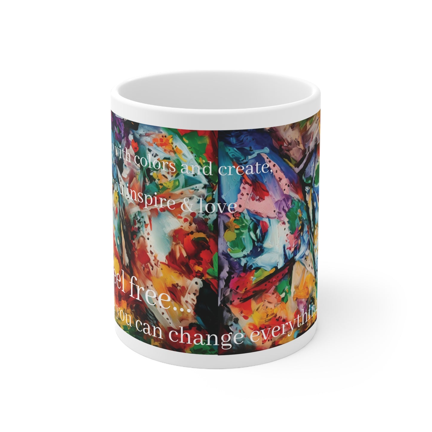 Mug - Abstract Colorful Motivation Ceramic Coffee Cup 11oz, 15oz