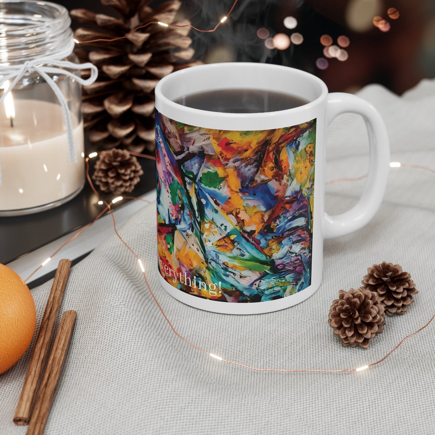 Mug - Abstract Colorful Motivation Ceramic Coffee Cup 11oz, 15oz